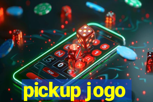 pickup jogo